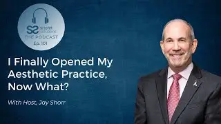 I Finally Opened My Aesthetic Practice, Now What? - 