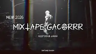 MIXTAPE FULL KEEP DISCO TANAH!!! - BintangBaaby - Neww2026
