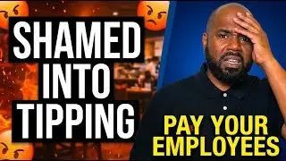 Don't Try to Shame me into Tipping (Pay Your Employees)