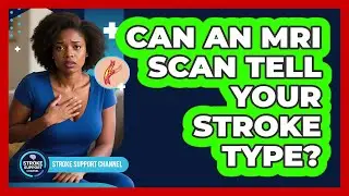 Can An MRI Scan Tell Your Stroke Type?