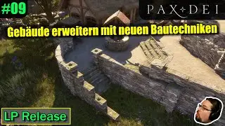 Pax Dei | Gebäude erweitern mit neuen Bautechniken | #09