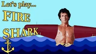 Let's Play Fire Shark - Hello Sharkness My Old Friend - Battleship Potemkast Season 1
