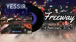 Freeway - Roman365 (Prod By Willow)