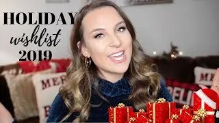 MY CHRISTMAS WISHLIST 2019!