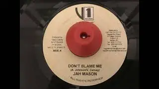 jah mason - don't blame me