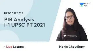 PIB Analysis L-1 | UPSC PT 2021 | UPSC CSE | Unacademy UPSC Hindi