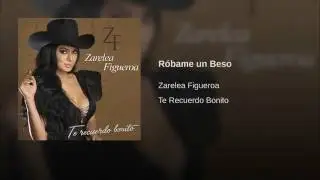Zarelea Figueroa - Róbame un Beso