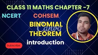 Class 11 maths chapter 7|| Binomial theorem || introduction || COHSEM || in manipuri