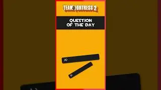 TF2: Quiz of the Day #472