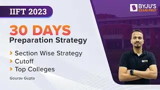 30 Days to IIFT 2023 Exam | Section Wise IIFT Preparation Strategy to Get 99%ile #iiftexam #iift2023