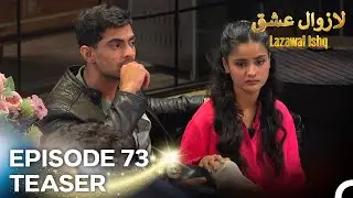 Lazawal Ishq - لازوال عشق Episode 73 Teaser