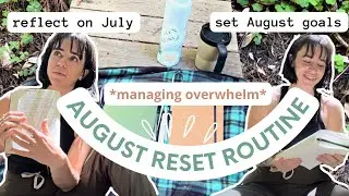 August Monthly Reset Routine 2022 | setting goals, mental health, monthly favorites