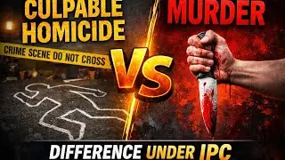 Murder or culpable homicide!? | Difference b/w Murder and Culpable homicide Of The Indian Penal code