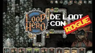 Loop Hero - Mejor clase y combo para Loot (Picaro/Rogue)