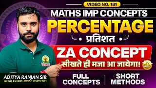 Percentage (प्रतिशत) का एक शानदार Concept + Questions 🔥 by Aditya&nbsp;Ranjan Sir Maths