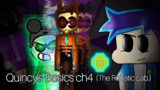 Quincy's Basics Ch4. The Robatic Lab//Baldi's Basics Android Mod