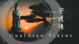 Guardian Statue  Japanese Zen Meditation Music
