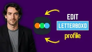 How To Edit Your Profile On Letterboxd: Step-by-Step Tutorial
