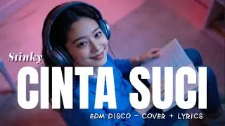 Cinta Suci (Stinky) - EDM Disco Version | Cover Lagu Terbaik Indonesia