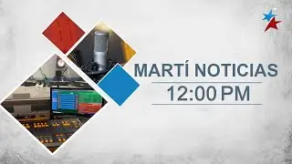 Noticiero Mart&iacute; Noticias | 27 de Diciembre del 2024