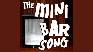 The Mini Bar Song (feat. Dirty Tackle)