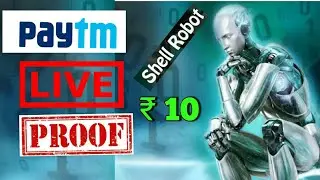 Shell robot PAYTM PROOF |