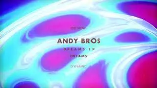 Andy Bros &ndash; Dreams (DIYNAMIC112)