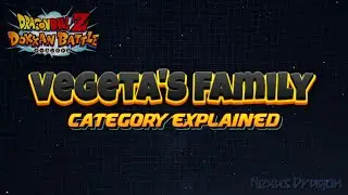 Vegeta's Family Category Explained | DBZ Dokkan Battle