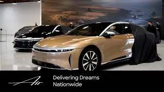 Delivering Dreams Nationwide | Lucid Motors
