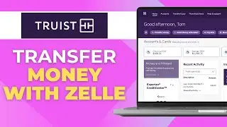 How To Transfer Money With Zelle Truist Bank (Easy Steps)