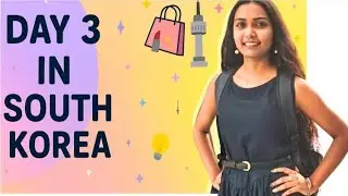| Shopping in Myeongdong 🛍️ | Samsung Innovation Hub Tour 💡 | Indian Lunch in Seoul 🍛