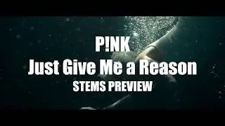 P!nk - Just Give Me a Reason (Stems Preview)