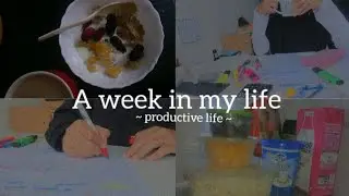 A week in my life // eat healthy food 🍀 + study 📚 + organize my stuff 🍽📒