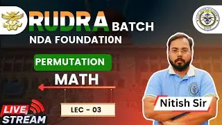 Hind Defence Academy Math | Permutation and Combination | By Nitish Sir | Lec -03 |