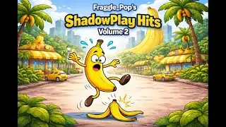 Fraggle Pop's ShadowPlay Hits Volume 2