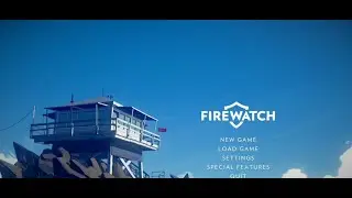 Firewatch for the First Time! Firewatch Day 1