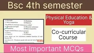 Physical education & Yoga Bsc 4th semester | Co - Curricular Course | Most Important Mcqs 2023 #bsc