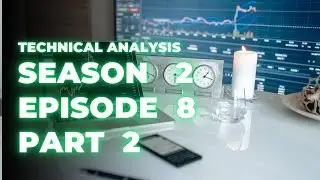 Technical Analysis Season 2 Episode 8