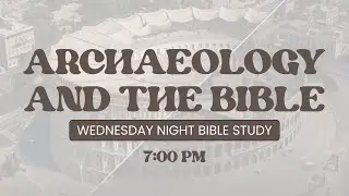 12/3/25 - Pastor Randy - Archaeology and the Bible