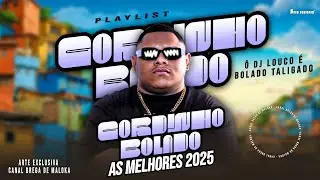 GORDINHO BOLADO - AS MELHORES 2025