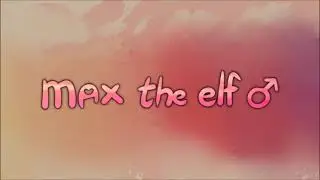 Official Max The Elf OST:  Main Menu Theme ~Leaked 2025 Edition~