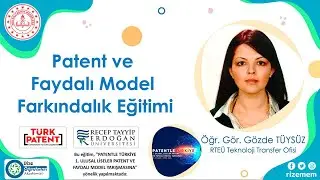 RTEÜ Öğretim Görevlisi Gözde TÜYSÜZ ile Patent ve Faydalı Model Farkındalık Eğitimi