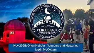 FBAC November 2025 - Justin McCollum - Orion Nebula: Wonders and Mysteries