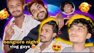 Bengalore night vlog guys 😍 @Atifblogger01 