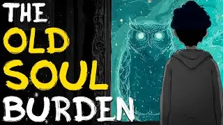 Why You've Always Felt Older Than Everyone Around You (The Psychology of an Old Soul)