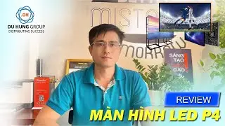 Review M&agrave;n H&igrave;nh Led P4
