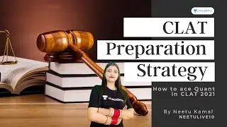 How to ace Quant section in CLAT 2021 | CLAT 2021 | CLAT Preparation