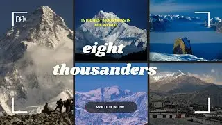 Eight Tousanders: the mejesty Mountains of South Asia