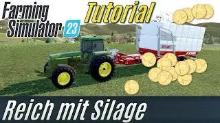 LS23 Tutorial: Getting Rich with Silage