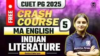 CUET PG 2025 MA English Free Crash Course | Indian Literature | Saloni Ma'am